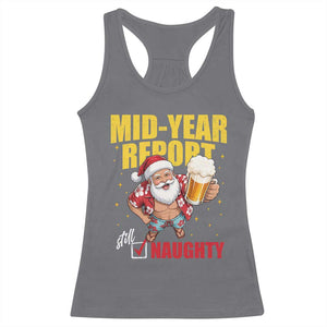 Mid-Year Report Still Naughty Racerback Tank Top Funny Santa Christmas In July