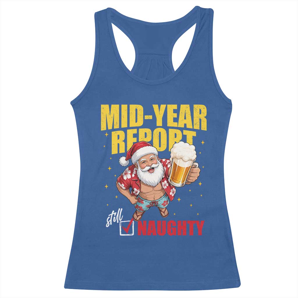 Mid-Year Report Still Naughty Racerback Tank Top Funny Santa Christmas In July