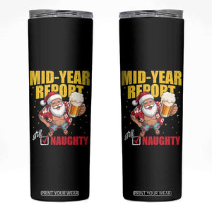 Mid-Year Report Still Naughty Skinny Tumbler Funny Santa Christmas In July TS14 Black Print Your Wear