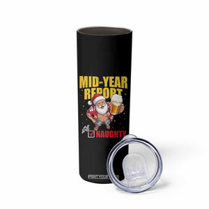 Mid-Year Report Still Naughty Skinny Tumbler Funny Santa Christmas In July TS14 Print Your Wear