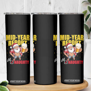 Mid-Year Report Still Naughty Skinny Tumbler Funny Santa Christmas In July TS14 Print Your Wear