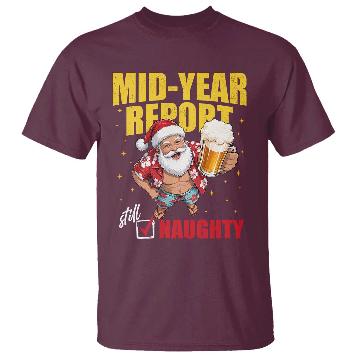 Mid-Year Report Still Naughty T Shirt Funny Santa Christmas In July