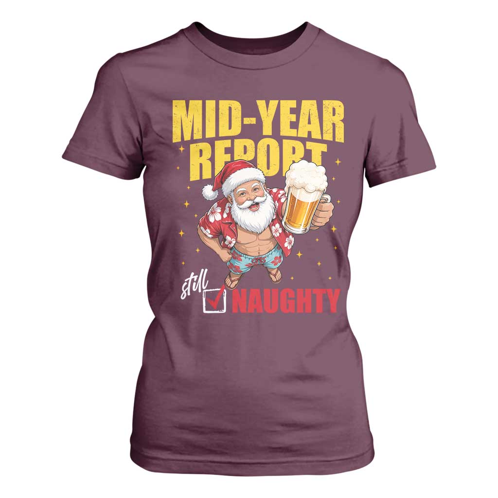 Mid-Year Report Still Naughty T Shirt For Women Funny Santa Christmas In July