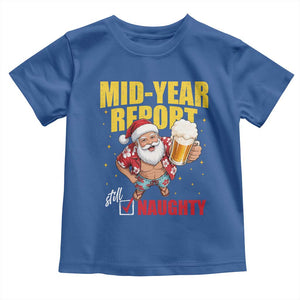 Mid-Year Report Still Naughty Toddler T Shirt Funny Santa Christmas In July