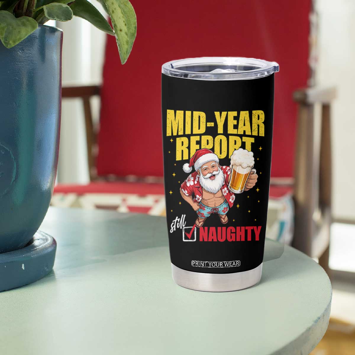 Mid-Year Report Still Naughty Tumbler Cup Funny Santa Christmas In July