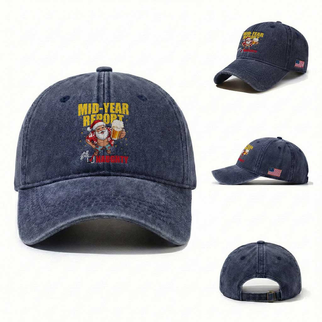 Mid-Year Report Still Naughty Washed Cotton Baseball Cap Funny Santa Christmas In July