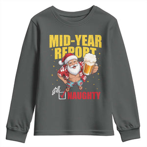 Mid-Year Report Still Naughty Youth Sweatshirt Funny Santa Christmas In July