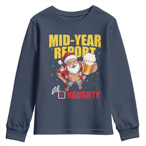 Mid-Year Report Still Naughty Youth Sweatshirt Funny Santa Christmas In July