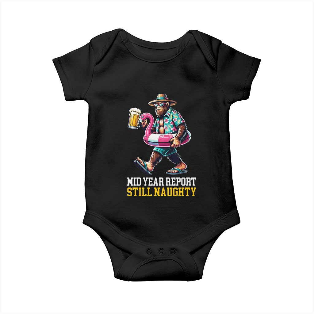 Mid-Year Report Still Naughty Baby Onesie Funny Bigfoot Drinking Beer Christmas in July TS14 Black Print Your Wear