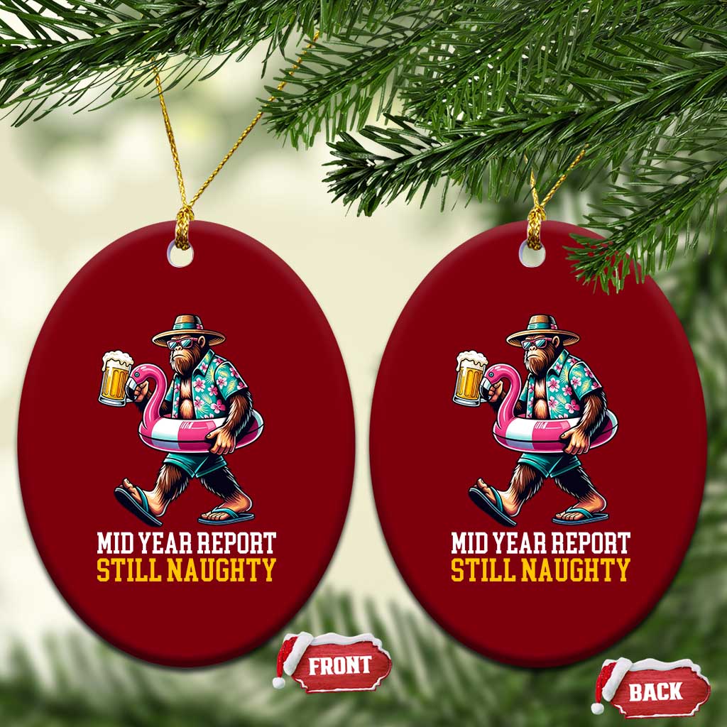 Mid-Year Report Still Naughty Ceramic Ornament Funny Bigfoot Drinking Beer Christmas in July TS14 Print Your Wear