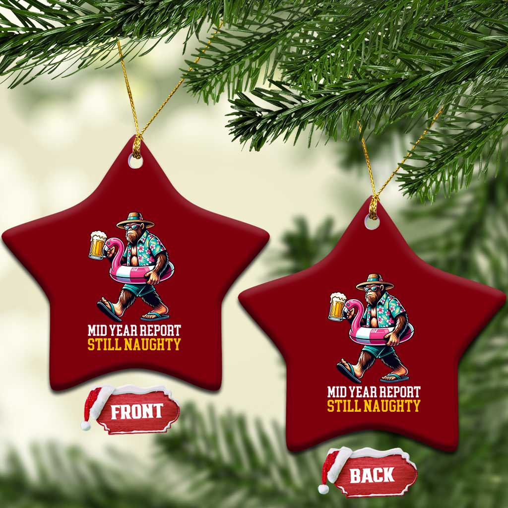 Mid-Year Report Still Naughty Ceramic Ornament Funny Bigfoot Drinking Beer Christmas in July TS14 Print Your Wear