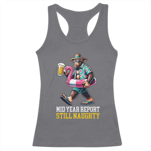Mid-Year Report Still Naughty Racerback Tank Top Funny Bigfoot Drinking Beer Christmas in July