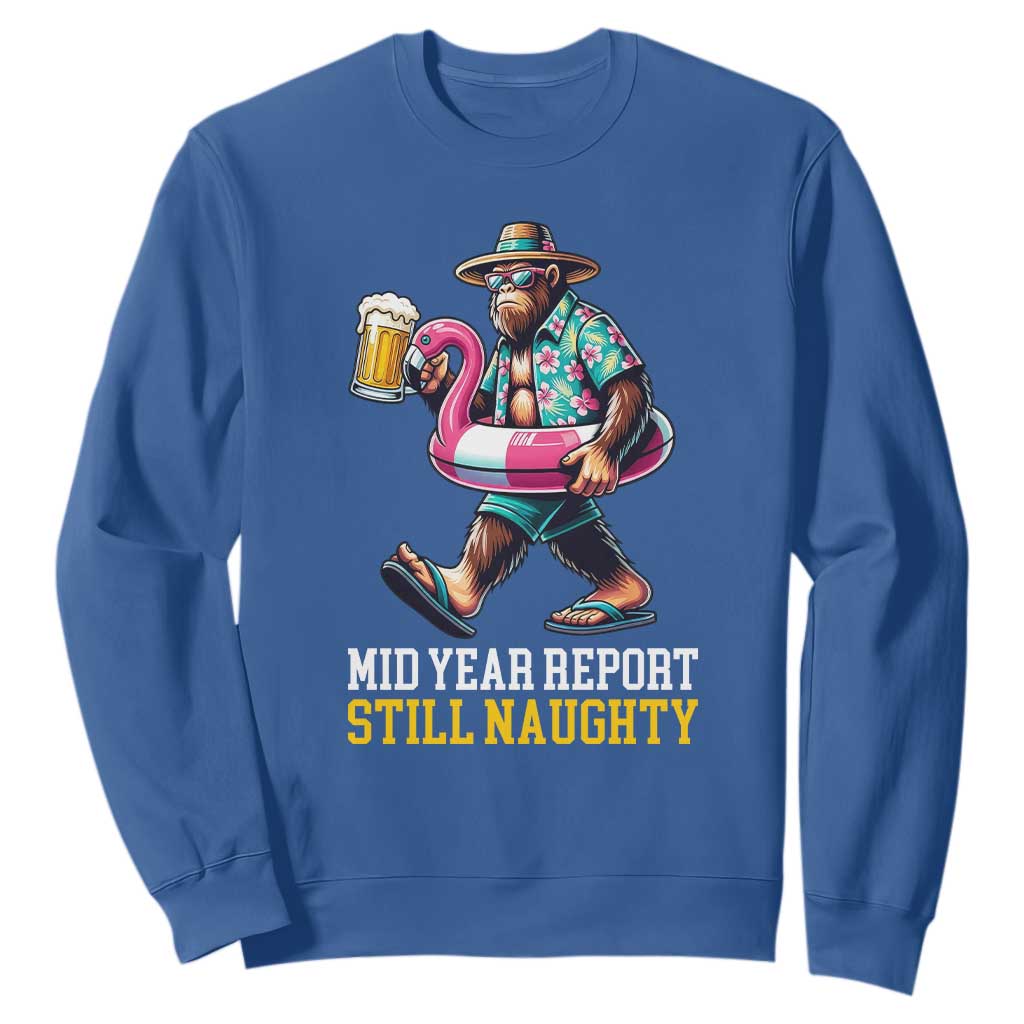 Mid-Year Report Still Naughty Sweatshirt Funny Bigfoot Drinking Beer Christmas in July TS14 Royal Blue Print Your Wear