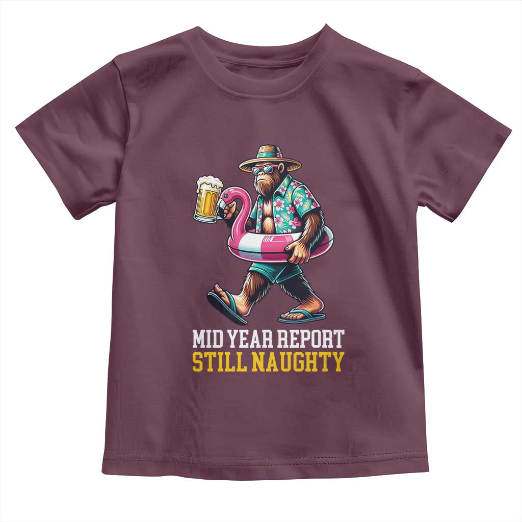 Mid-Year Report Still Naughty Toddler T Shirt Funny Bigfoot Drinking Beer Christmas in July