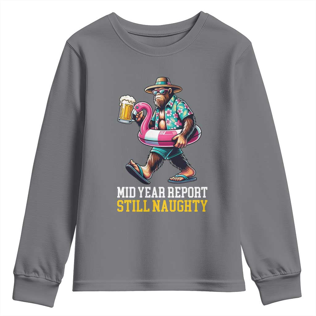 Mid-Year Report Still Naughty Youth Sweatshirt Funny Bigfoot Drinking Beer Christmas in July