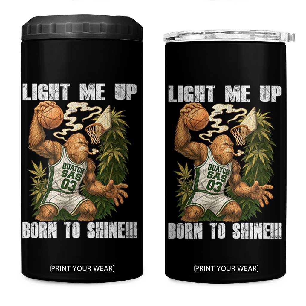 Funny Bigfoot Basketball 4 in 1 Can Cooler Tumbler Light Me Up Born To Shine TS14 One Size: 16 oz Black Print Your Wear