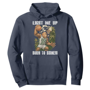 Funny Bigfoot Basketball Hoodie Light Me Up Born To Shine TS14 Navy Print Your Wear