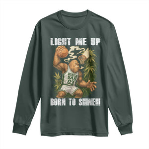 Funny Bigfoot Basketball Long Sleeve Shirt Light Me Up Born To Shine TS14 Dark Forest Green Print Your Wear