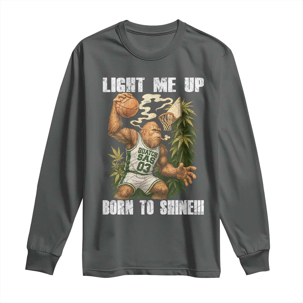 Funny Bigfoot Basketball Long Sleeve Shirt Light Me Up Born To Shine TS14 Dark Heather Print Your Wear