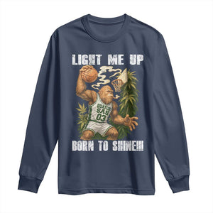 Funny Bigfoot Basketball Long Sleeve Shirt Light Me Up Born To Shine TS14 Navy Print Your Wear