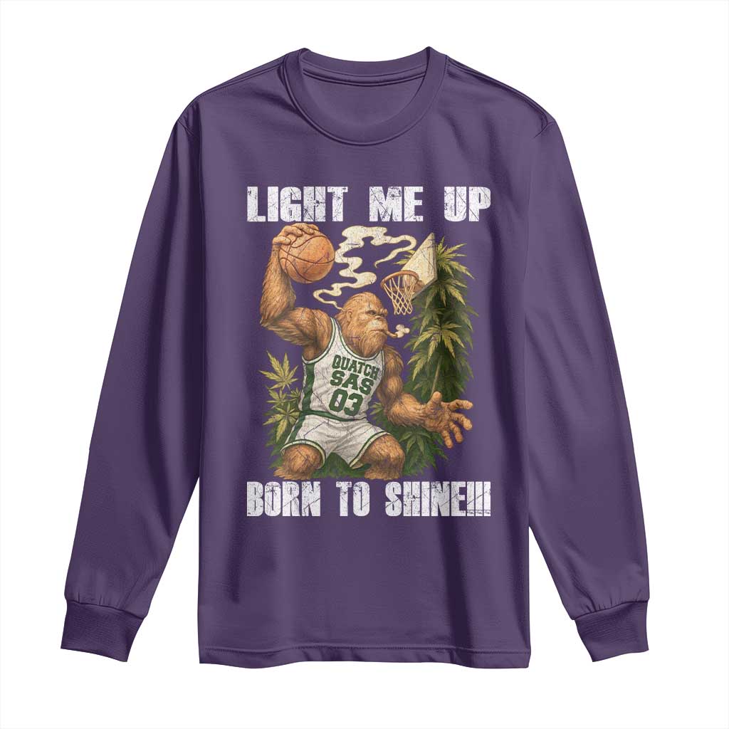 Funny Bigfoot Basketball Long Sleeve Shirt Light Me Up Born To Shine TS14 Purple Print Your Wear