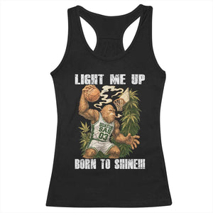 Funny Bigfoot Basketball Racerback Tank Top Light Me Up Born To Shine TS14 Black Print Your Wear