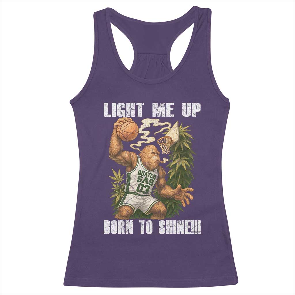 Funny Bigfoot Basketball Racerback Tank Top Light Me Up Born To Shine TS14 Purple Print Your Wear