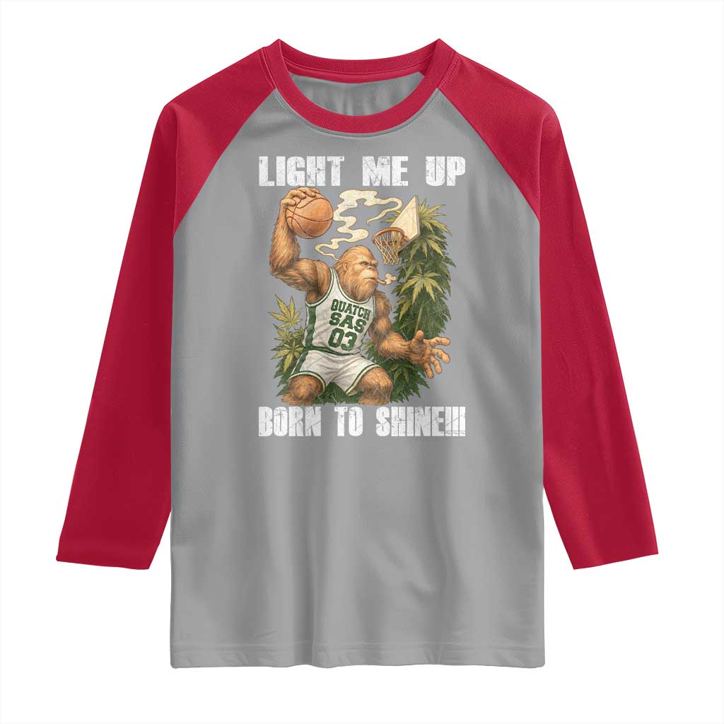 Funny Bigfoot Basketball Raglan Shirt Light Me Up Born To Shine TS14 Sport Gray Red Print Your Wear