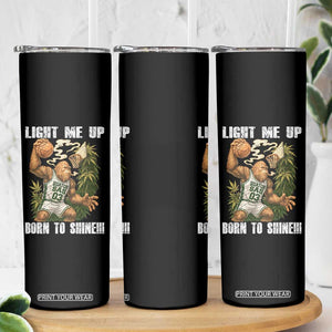 Funny Bigfoot Basketball Skinny Tumbler Light Me Up Born To Shine TS14 Print Your Wear