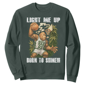 Funny Bigfoot Basketball Sweatshirt Light Me Up Born To Shine TS14 Dark Forest Green Print Your Wear