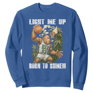 Funny Bigfoot Basketball Sweatshirt Light Me Up Born To Shine TS14 Royal Blue Print Your Wear