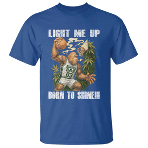 Funny Bigfoot Basketball T Shirt Light Me Up Born To Shine TS14 Royal Blue Print Your Wear
