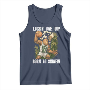 Funny Bigfoot Basketball Tank Top Light Me Up Born To Shine TS14 Navy Print Your Wear