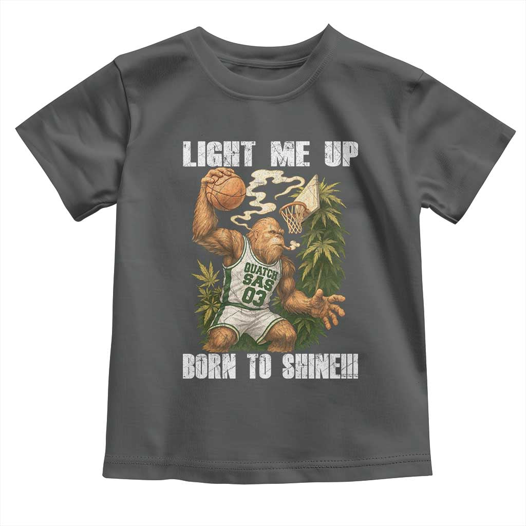 Funny Bigfoot Basketball Toddler T Shirt Light Me Up Born To Shine TS14 Dark Heather Print Your Wear