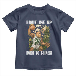 Funny Bigfoot Basketball Toddler T Shirt Light Me Up Born To Shine TS14 Navy Print Your Wear
