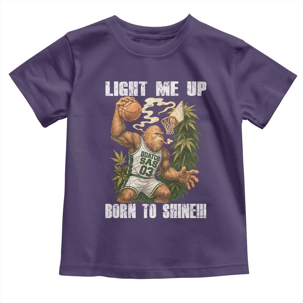 Funny Bigfoot Basketball Toddler T Shirt Light Me Up Born To Shine TS14 Purple Print Your Wear