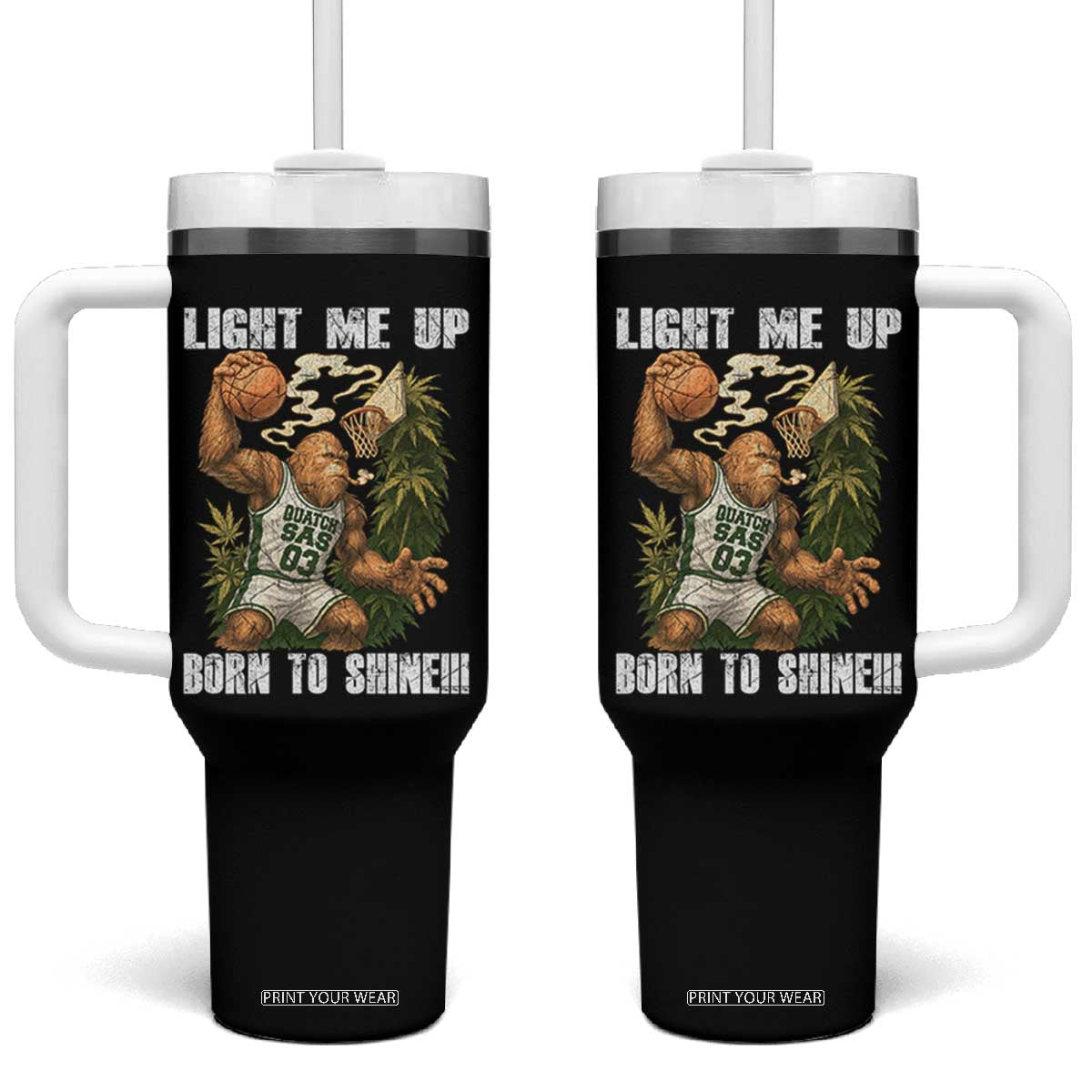 Funny Bigfoot Basketball Tumbler With Handle Light Me Up Born To Shine TS14 One Size: 40 oz Black Print Your Wear