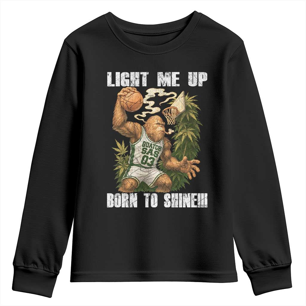 Funny Bigfoot Basketball Youth Sweatshirt Light Me Up Born To Shine TS14 Black Print Your Wear