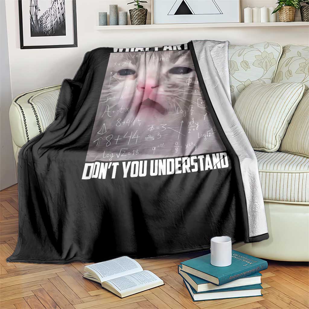 Funny Math Cat Lover Throw Blanket What Part Of Do Not You Understand TS14 Print Your Wear
