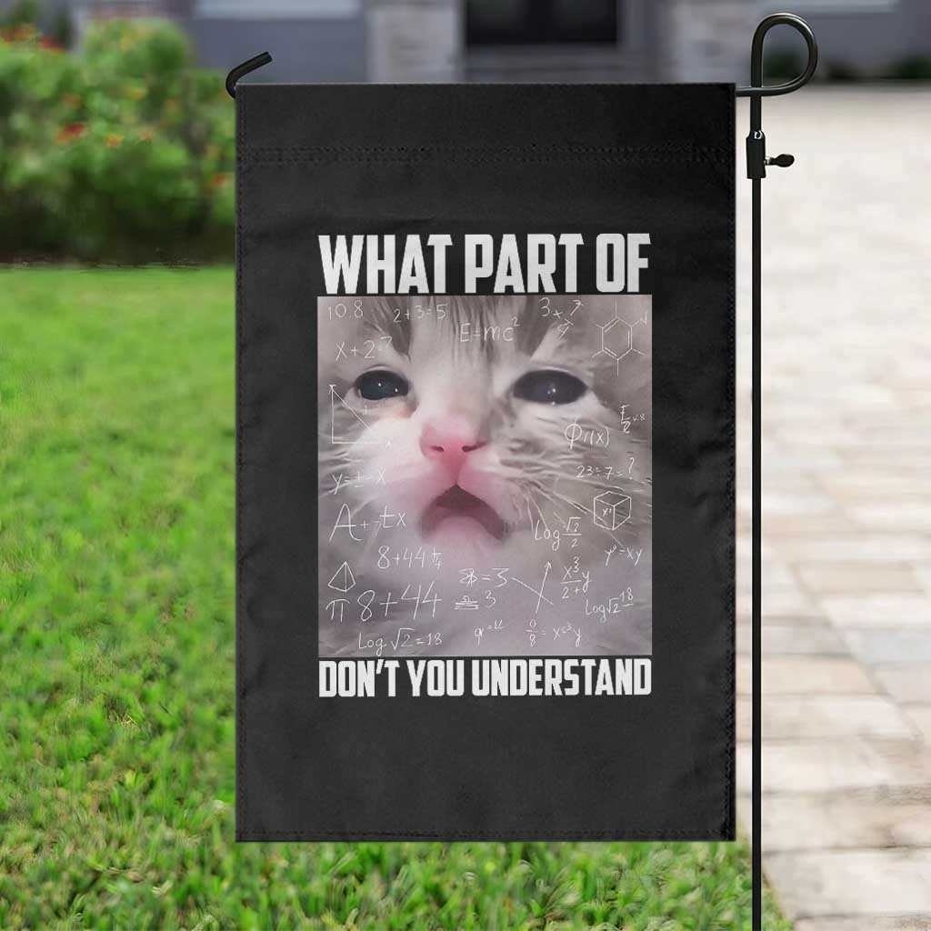 Funny Math Cat Lover Garden Flag What Part Of Do Not You Understand TS14 Print Your Wear
