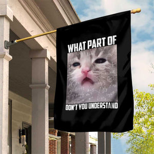 Funny Math Cat Lover Garden Flag What Part Of Do Not You Understand TS14 Print Your Wear
