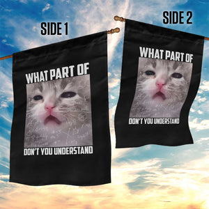 Funny Math Cat Lover Garden Flag What Part Of Do Not You Understand TS14 Print Your Wear