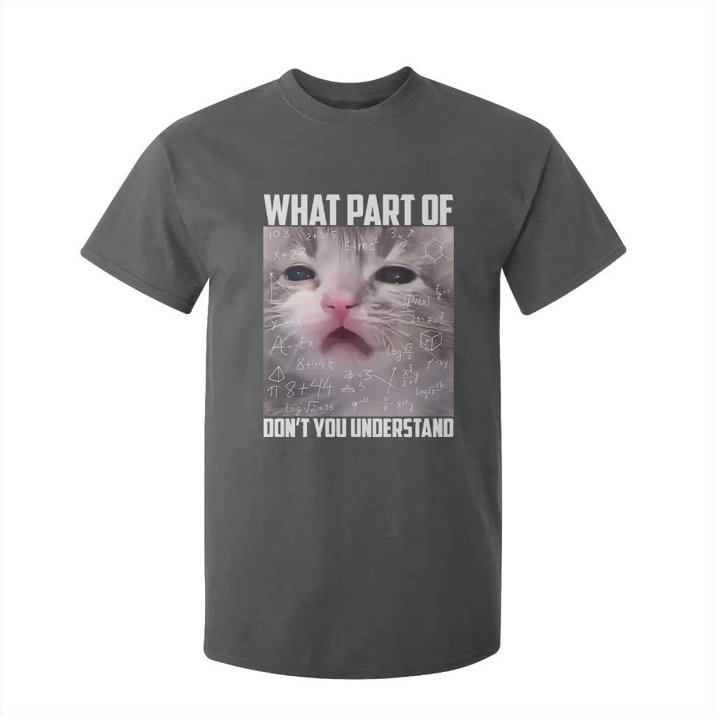 Funny Math Cat Lover T Shirt For Kid What Part Of Do Not You Understand TS14 Dark Heather Print Your Wear
