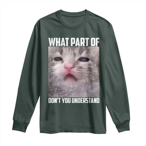 Funny Math Cat Lover Long Sleeve Shirt What Part Of Do Not You Understand TS14 Dark Forest Green Print Your Wear