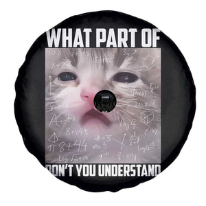 Funny Math Cat Lover Spare Tire Cover What Part Of Do Not You Understand TS14 Print Your Wear