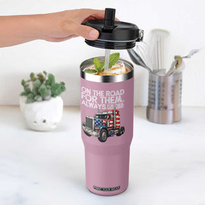 Truck Driver American Flag Flip Straw Tumbler On The Road For Them Always For Them Trucker Life TS14 One Size: 30 oz Light Pink Print Your Wear
