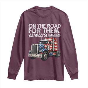Truck Driver American Flag Long Sleeve Shirt On The Road For Them Always For Them Trucker Life TS14 Maroon Print Your Wear