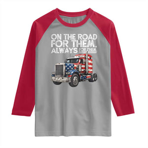 Truck Driver American Flag Raglan Shirt On The Road For Them Always For Them Trucker Life TS14 Sport Gray Red Print Your Wear