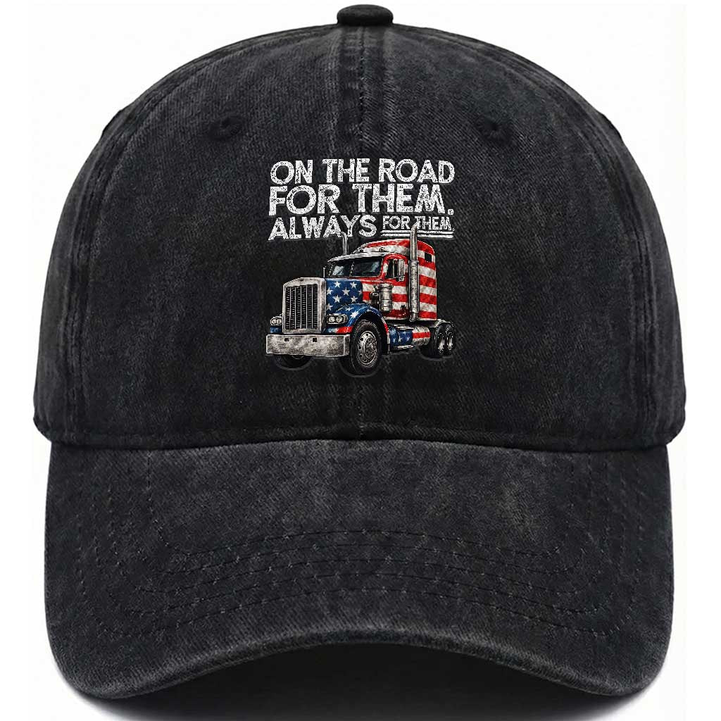 Truck Driver American Flag Washed Cotton Baseball Cap On The Road For Them Always For Them Trucker Life TS14 Washed Cap Universal Fit Black Print Your Wear