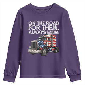 Truck Driver American Flag Youth Sweatshirt On The Road For Them Always For Them Trucker Life TS14 Purple Print Your Wear